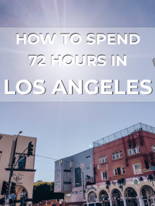 How to spend 72 Hours in LA - SHOP DANDY | A florida based style and ...